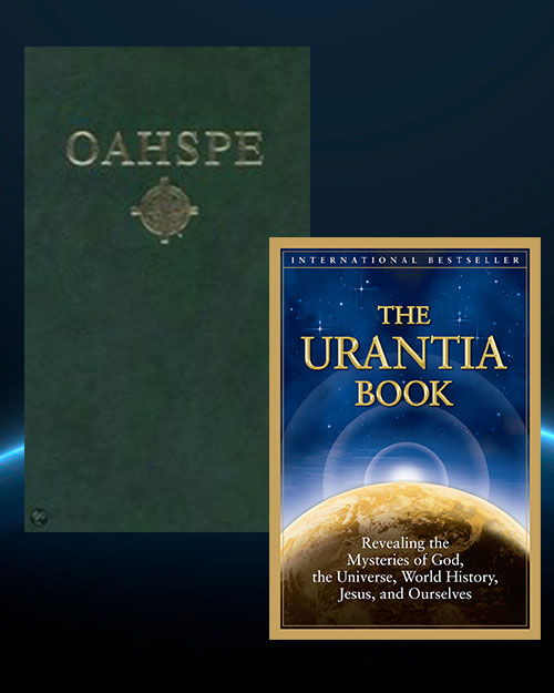 Who Transmitted Oahspe and Urantia Books?